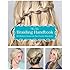 The New Braiding Handbook: 60 Modern Twists on the Classic Hairstyle
