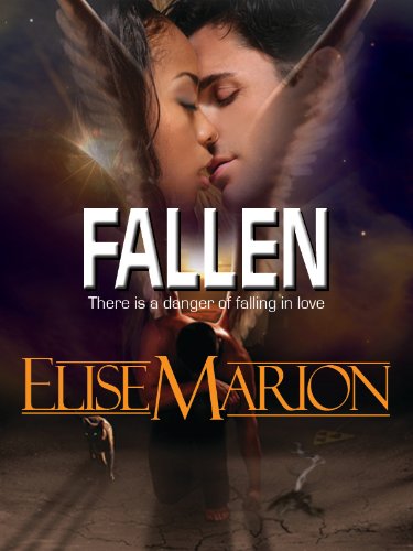Fallen (Angels Among Us Book 1) by Elise Marion Fallen (Angels Among Us Book 1) by Elise Marion