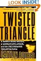 Twisted Triangle: A Famous Crime Writer, a Lesbian Love Affair, and the FBI Husband's Violent Revenge