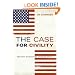 The Case for Civility: And Why Our Future Depends on It