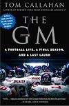 The GM : a football life, a final season, and a last laught
