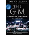 The GM: A Football life, a Final Season, and a Last Laugh