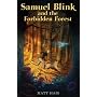 Samuel Blink and the Forbidden Forest