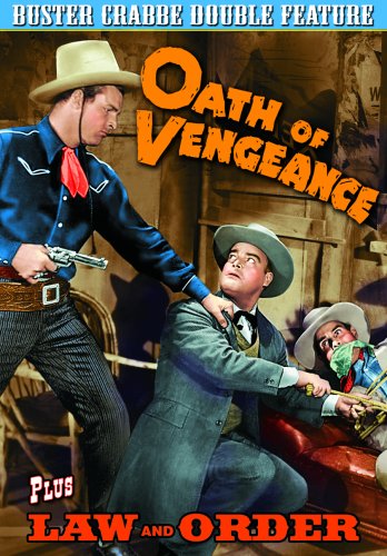 Crabbe, Buster Double Feature: Oath of Vengeance (1944) / Law and Order (1942)