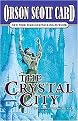 The Crystal City (The Tales of Alvin Maker VI) (CARD, ORSON SCOTT) (Hardcover)