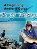 Your Walleye Fishing Guide Your Walleye Fishing Guide