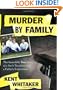 Murder by Family: The Incredible True Story of a Son's Treachery and a Father's Forgiveness