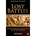 Lost Battles: Reconstructing the Great Clashes of the Ancient World