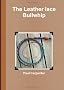 The Leather Lace Bullwhip