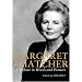 Margaret Thatcher: A Tribute in Words and Pictures