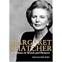 Margaret Thatcher: A Tribute in Words and Pictures