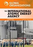 The International Atomic Energy Agency (Global Organizations)