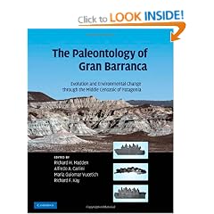 The Paleontology of Gran Barranca: Evolution and Environmental Change through the Middle Cenozoic of Patagonia