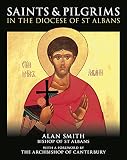Saints & Pilgrims : in The Diocese of St Albans