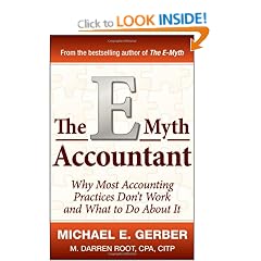 The e-Myth Accountant: Why Most Accounting Practices Don't Work and What to Do About it (E-Myth Vertical)