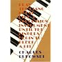 Play the Piano Drunk Like an Percussion Instrument Until the Fingers Begin to Bleed a Bit