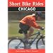 Short Bike Rides in and around Chicago (Short Bike Rides Series)