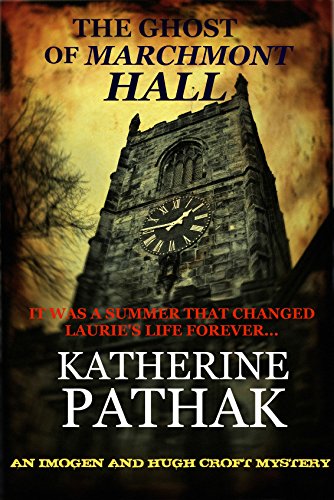 The Ghost Of Marchmont Hall (The Imogen And Hugh Croft Mysteries Series Book 6)