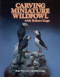 Carving Miniature Wildfowl with Bob Guge