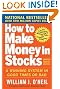 How to Make Money in Stocks: A Winning System in Good Times and Bad, Fourth Edition