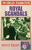 World famous royal scandals