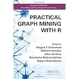 practical graph mining with r chapman  hallcrc data mining and knowledge discovery series