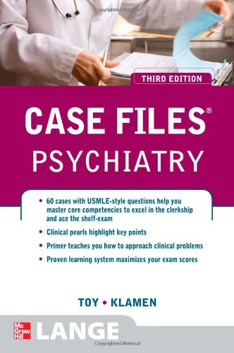 Case Files Psychiatry, Third Edition (LANGE Case Files)