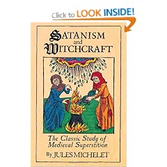 Satanism and Witchcraft: A Study in Mediaeval Superstition