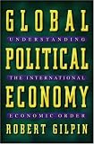 Global Political Economy: Understanding the International Economic Order