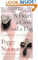 A Heart, a Cross, and a Flag: America Today (A Wall Street Journal Book)