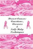 51d1vE iBgL. SL160  Breast Cancer: Questions, Answers & Self Help Techniques