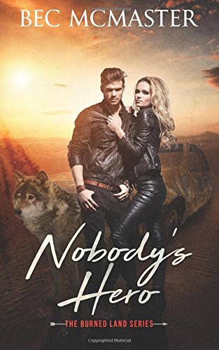 Nobody's Hero (The Burned Lands) (Volume 1)