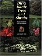 Dirr's Hardy Trees and Shrubs: An Illustrated Encyclopedia