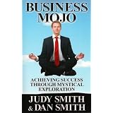 Business Mojo: Achieving Success Through Mystical Exploration