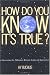 How Do You Know It's True?: Discovering the Difference Between Science and Superstition