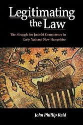 Legitimating the Law: The Struggle for Judicial Competency in Early National New Hampshire