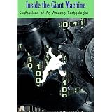 Inside the Giant Machine: Confessions of a Former Amazon.com Technologist ~ Kalpanik S.