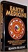 Earth Medicine: Revealing Hidden Teachings of the Native American Medicine Wheel
