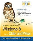 Windows 8 for the older and wiser : get up and running on your computer