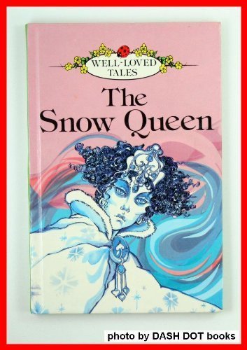 The Snow Queen (Well Loved Tales)