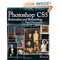 Photoshop CS5 Restoration and Retouching for Digital Photographers Only (For Only)