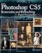 Photoshop CS5 Restoration and Retouching For Digital Photographers Only (For Only)