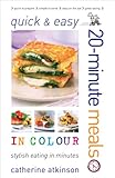 Quick & easy 20-minute meals in colour