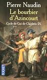 Cycle de Gui de Clairbois, Tome 9 : Le bourbier d'Azincourt
