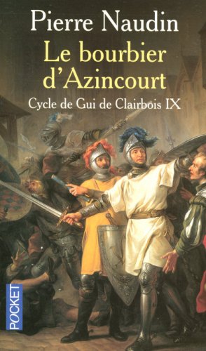Cycle de Gui de Clairbois, Tome 9 : Le bourbier d'Azincourt