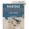 Making Trousers for Men & Women: A Multimedia Sewing Workshop