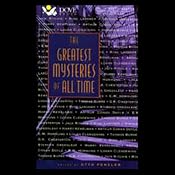 The Greatest Mysteries of All Time | [Logan Clendening, Thomas Burke, G.K. Chesterton, Sir Arthur Conan Doyle, Harry Kemelman, E.W. Hornung, Jack Ritchie, Ring Lardner, Stephen Greenleaf]