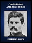Complete Works of Ambrose Bierce (Ill...