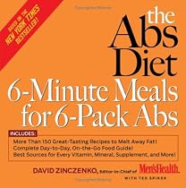 The Abs Diet 6-Minute Meals for 6-Pack Abs: 101 Great Tasting Recipes for Every Occasion!