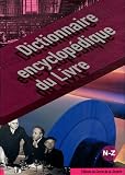 Dictionnaire encyclop�dique du Livre : Volume 3, N-Z
